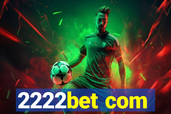 2222bet com